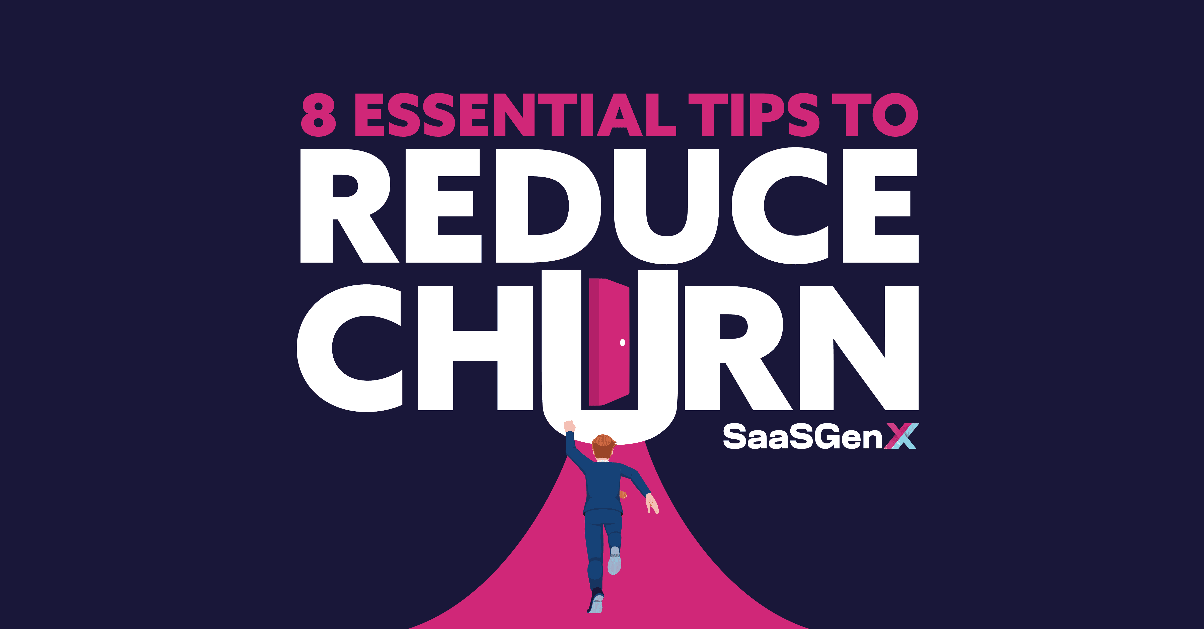 Reducing Churn with Back-to-Basics Marketing for SaaS Success